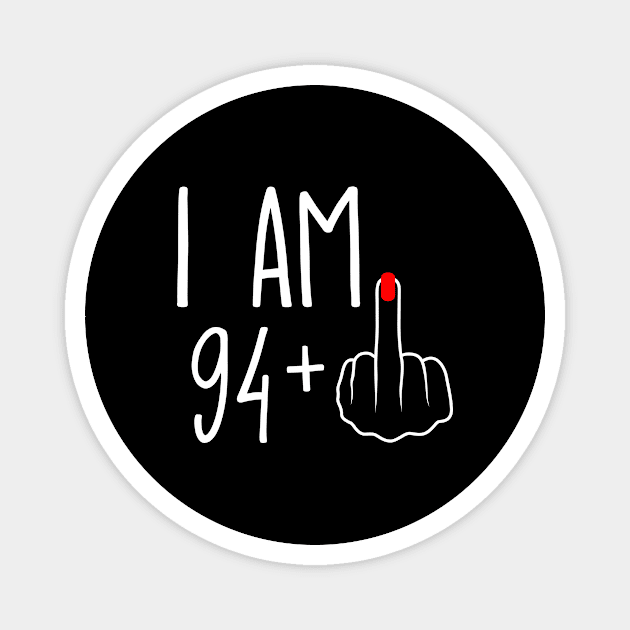 Vintage 95th Birthday I Am 94 Plus 1 Middle Finger Magnet by ErikBowmanDesigns